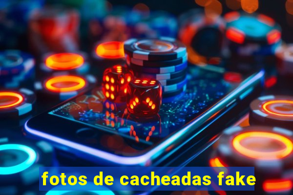 fotos de cacheadas fake